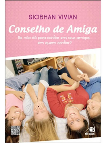 Conselho De Amiga: Se Não Dá Para Confiar Em Seus Amigos, Em Quem Confiar?, De Vivian, Siobhan., Vol. 1. Editorial Novo Conceito, Capa Mole Em Português, 2012