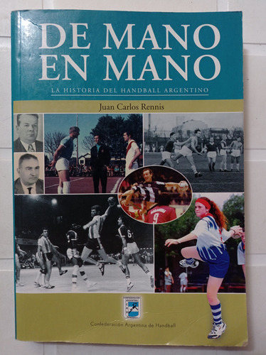 La Historia Del Handball Argentino Juan Carlos Rennis (Usado)