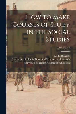 Libro How To Make Courses Of Study In The Social Studies;...