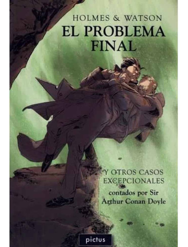 Holmes & Watson: El Problema Final - Arthur Conan Doyle