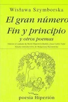 Comprar Gran Numero, Fin Y Principio Y Otros Poemas, El - Wislawa Sz