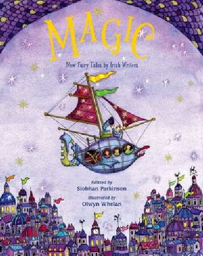 Magic: New Fairy Tales By Irish Writers