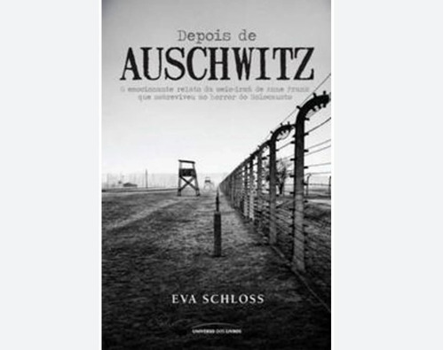 Livro Depois De Auschwitz; Eva Schloss; Universo Dos Livros