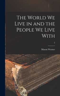 Libro The World We Live In And The People We Live With; 2...