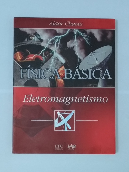 alaor chaves eletromagnetismo alaor chaves eletromagnetismo