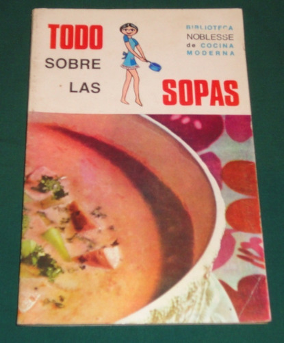 Revista Todo Sobre Las Sopas- Año 1977