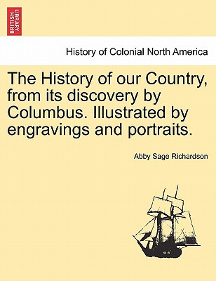 Libro The History Of Our Country, From Its Discovery By C...