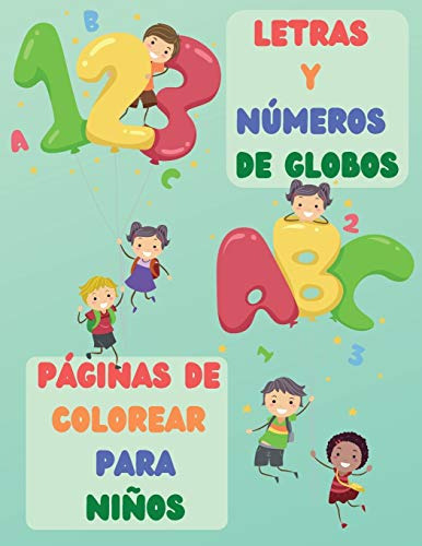 Letras Y Numeros De Globos Paginas De Colorear Para Niños: A