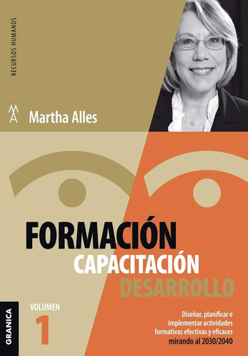 Formacion, Capacitacion, Desarrollo- Volumen 1 - Martha Alle