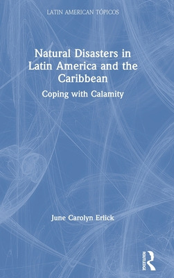 Libro Natural Disasters In Latin America And The Caribbea...