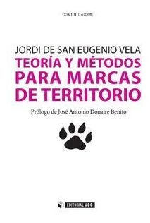 Teoria Y Metodos Para Marcas De Territorio - De San Eugen...