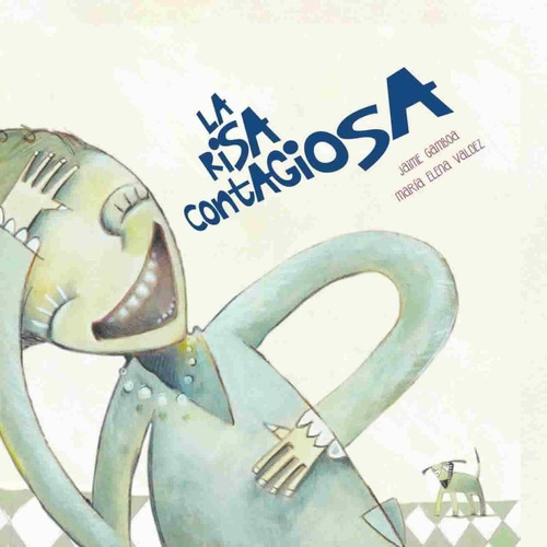 Risa Contagiosa, La - Jaime Gamboa, De Jaime Gamboa. Editorial Amanuense, Edición 1 En Español