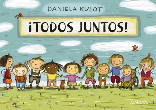 ÃÂ¡Todos juntos!, de Kulot, Daniela. Editorial ANAYA INFANTIL Y JUVENIL, tapa dura en español