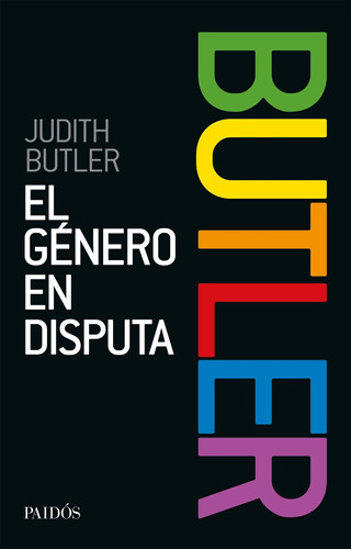 El Género En Disputa De Judith Butler - Paidós