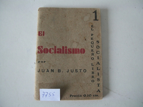 El Socialismo Por Juan B. Justo· El Pequeño Libro Socialista