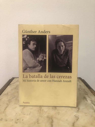 La Batalla De Las Cerezas Mi Historia Amor Con Hannah Arendt