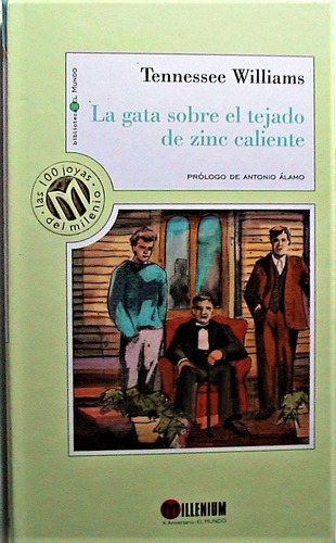 Tennessee Williams La Gata Sobre El Tejado De Zinc Caliente