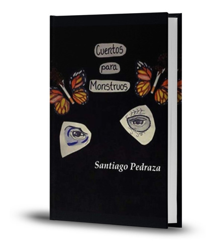 Libro Cuentos Para Monstruos - Santiago Pedraza [ Original ]