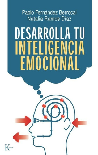 Desarrolla Tu Inteligencia Emocional. Fernández Berrocal
