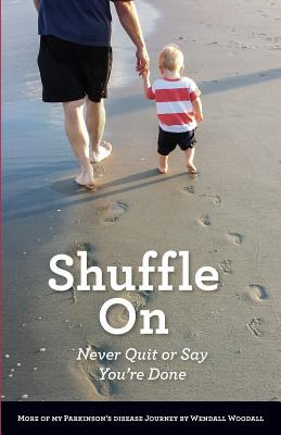 Libro Shuffle On: Never Quit Or Say You're Done - Woodall...