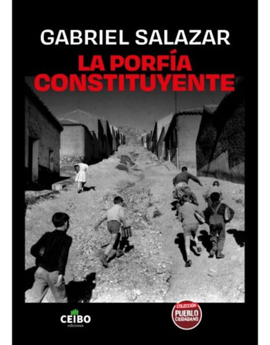 La Porfia Constituyente( Ceibo)