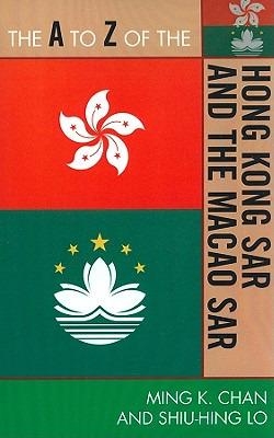 Libro The A To Z Of The Hong Kong Sar And The Macao Sar -...