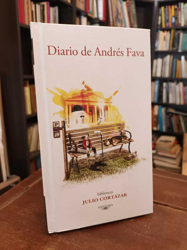 Diario De Andrés Fava - Julio Cortázar