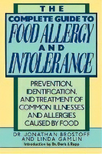 The Complete Guide To Food Allergy And Intolerance, De Jonathan Brostoff. Editorial Random House Usa Inc, Tapa Blanda En Inglés
