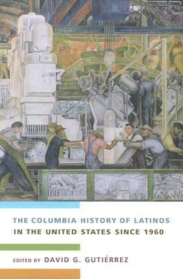 The Columbia History Of Latinos In The United States Sinc...