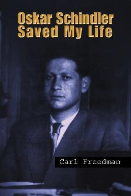 Libro Oskar Schindler Saved My Life - Carl Freedman