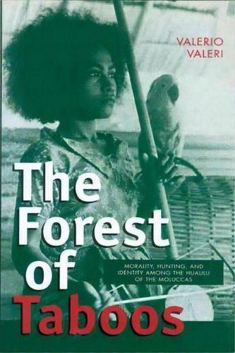 The Forest Of Taboos, De Valerio Valeri. Editorial University Wisconsin Press, Tapa Blanda En Inglés