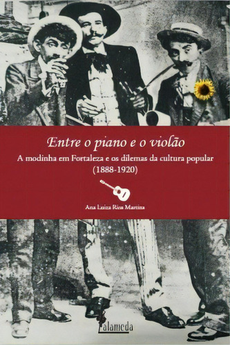 Entre O Piano E O Violão, De Martins Rios. Editora Alameda Editorial Em Português