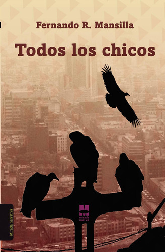 Todos Los Chicos, De Rodríguez Mansilla , Fernando.., Vol. 1.0. Editorial La Mirada Malva, Tapa Blanda, Edición 1.0 En Español, 2020