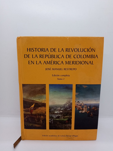 Historia De La Revolución De Colombia En América Meridional 