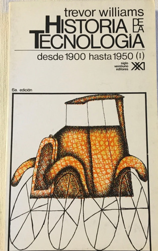 Libro Historia De La Tecnologia 2 Tomos Desde 1900 A 1950