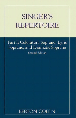 The Singer's Repertoire, Part I, De Berton Coffin. Editorial Scarecrow Press, Tapa Blanda En Inglés