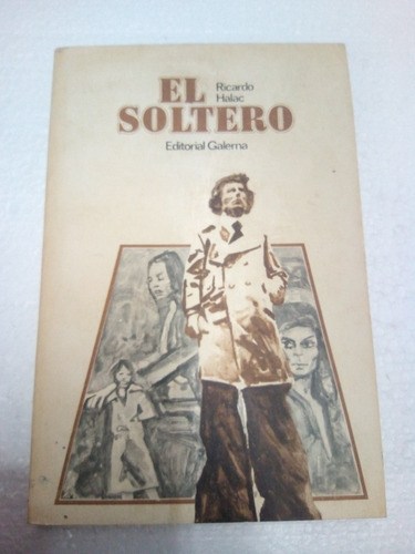 Ricardo Halac, El Soltero, Galerna