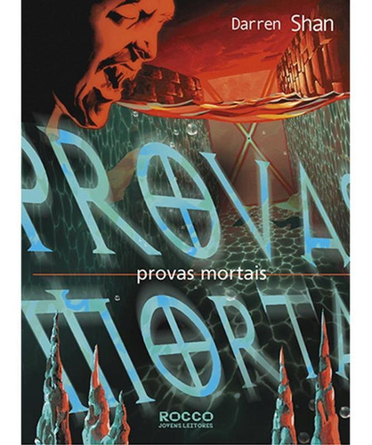 Provas Mortais  - Série A Saga De Darren Shan - Livro 5