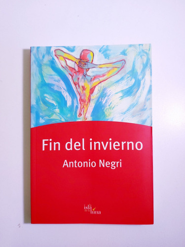 Fin Del Invierno - Antonio Negri (n)