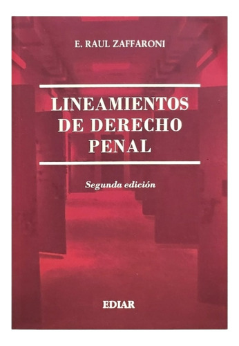 Lineamientos De Derecho Penal / Eugenio Raúl Zaffaroni