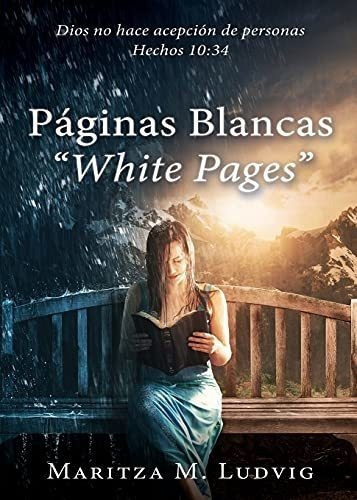 Paginas Blancas White Pages Dios No Hace Acepcion D, de Ludvig, Maritz. Editorial Xulon Press en español