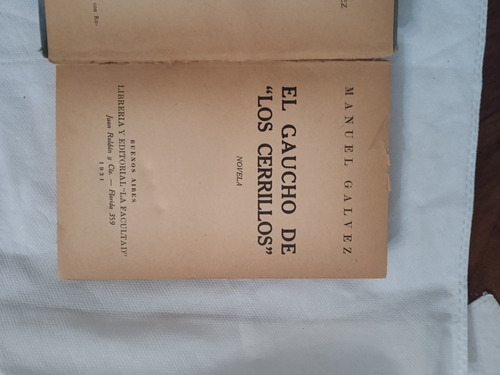 Libro Usado El Gaúcho De Los Cerrillos Manuel Gálvez 1931