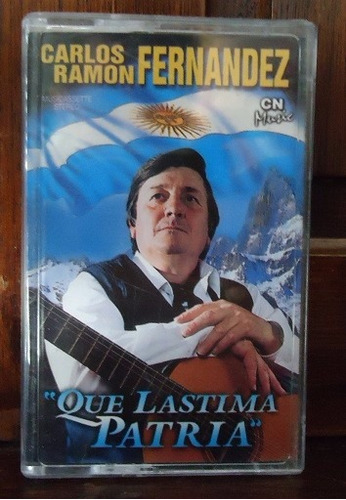 Carlos Ramòn Fernàndez- Que Làstima Patria- Cassette