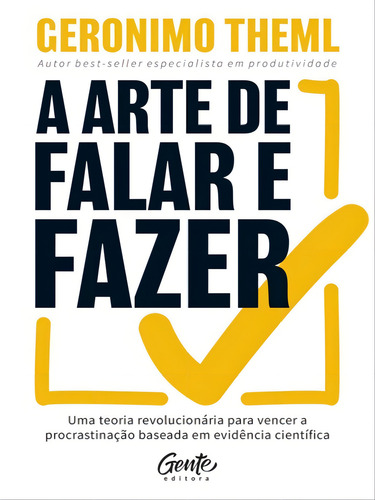 A Arte De Falar E Fazer, De Theml, Geronimo. Editorial Gente, Capa Mole, Edição 2023-08-01 00:00:00 Em Português