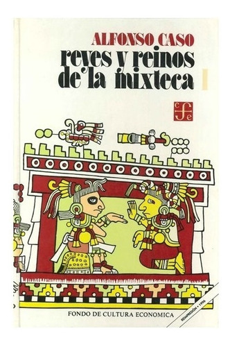 Indios | Reyes Y Reinos De La Mixteca, I- Caso Alfonso