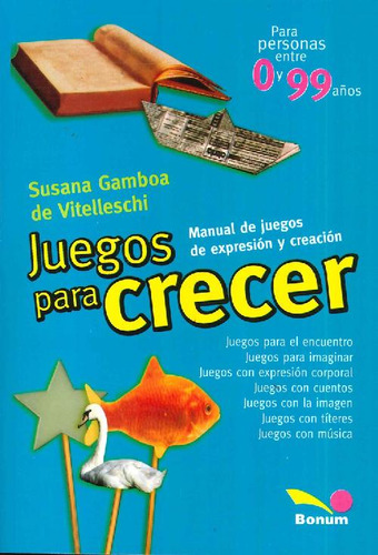 Libro Juegos Para Crecer De Susana Gamboa De Vitelleschi