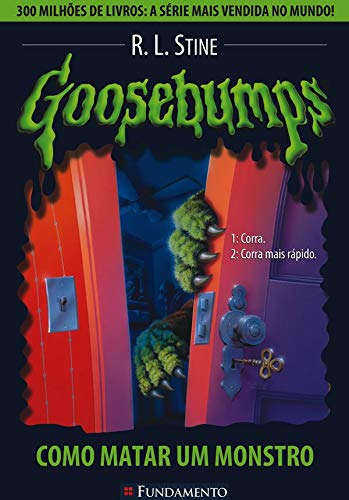 Goosebumps 03 - Como Matar Um Monstro, De R. L. Stine. Editora Fundamento, Capa Mole Em Português, 2010