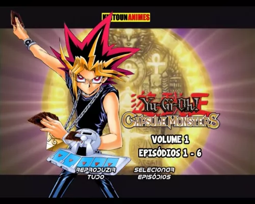 Yu-Gi-Oh! Capsule Monsters (Dublado) - Lista de Episódios