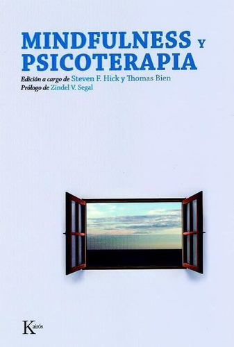 Mindfulness Y Psicoterapia, Steven F. Hick, Kairós 