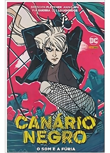 Livro Canário Negro O Som E A Fúria: Livro Canário Negro O Som E A Fúria, De Panini. Editora Panini, Capa Capa Comum, Edição 1 Em Português